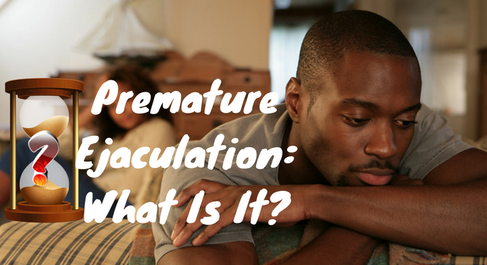 Premature-Ejaculation-What-Is-It-